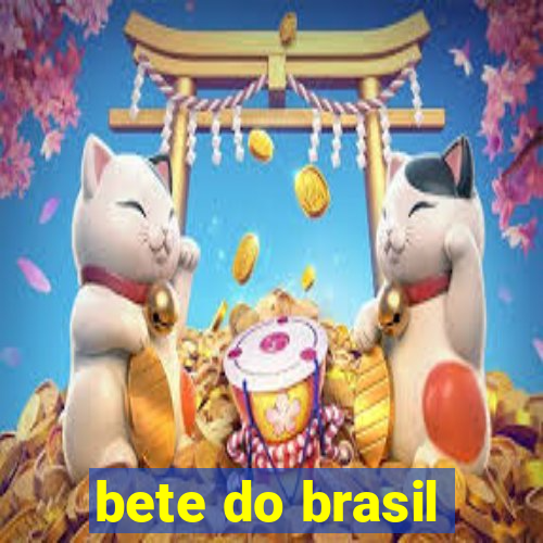 bete do brasil